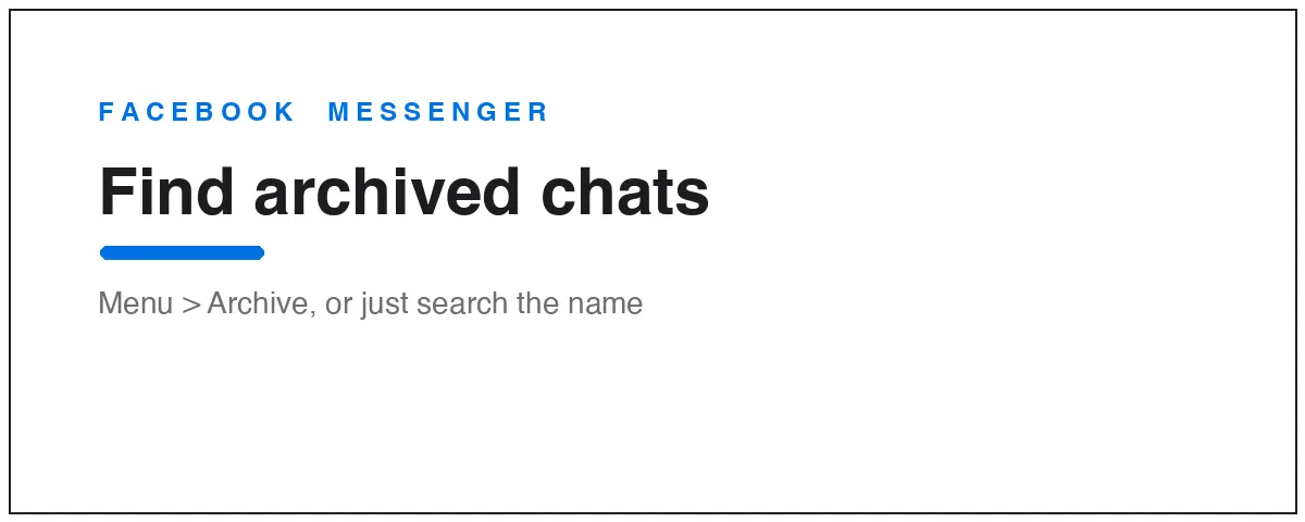 Find archived messages on Messenger: search a name or open the Archived chats list