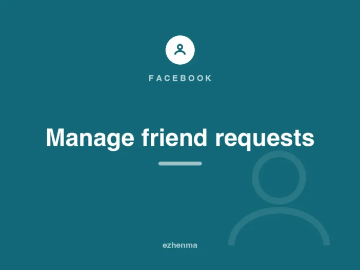 How to manage Facebook friend requests