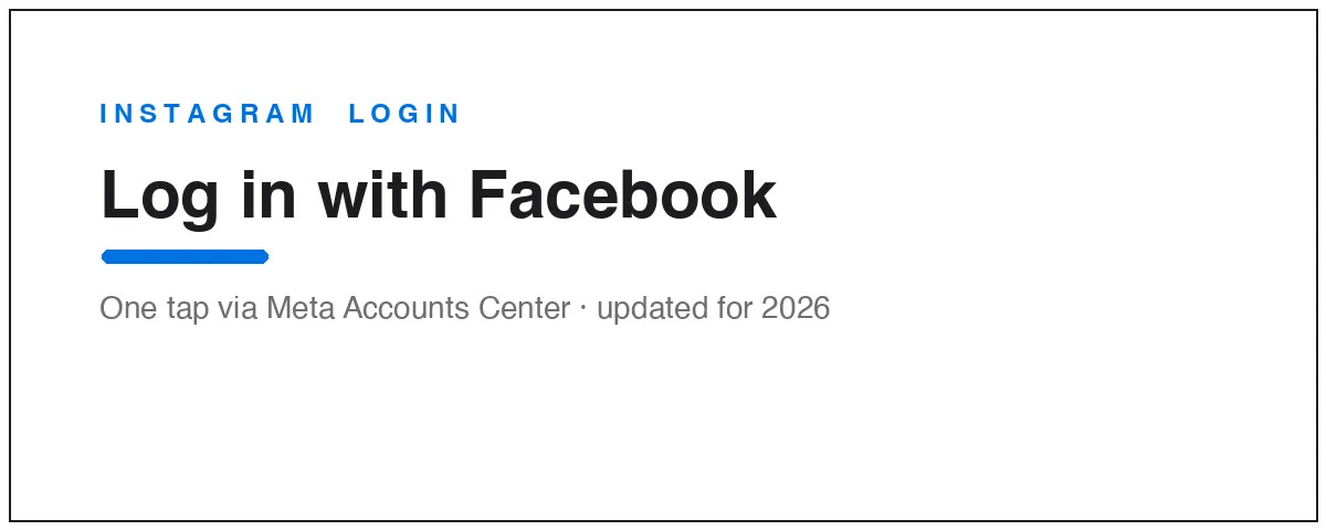 Log in to Instagram with your Facebook account through Meta Accounts Center