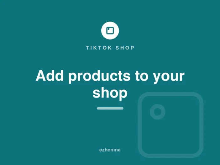 Add products to TikTok Shop card