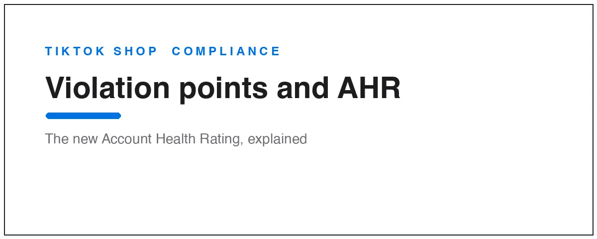 TikTok Shop violation points and the new Account Health Rating explained